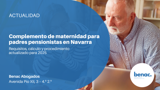 Complemento de maternidad para padres pensionistas en Navarra: requisitos, cálculo y procedimiento actualizado para 2025 